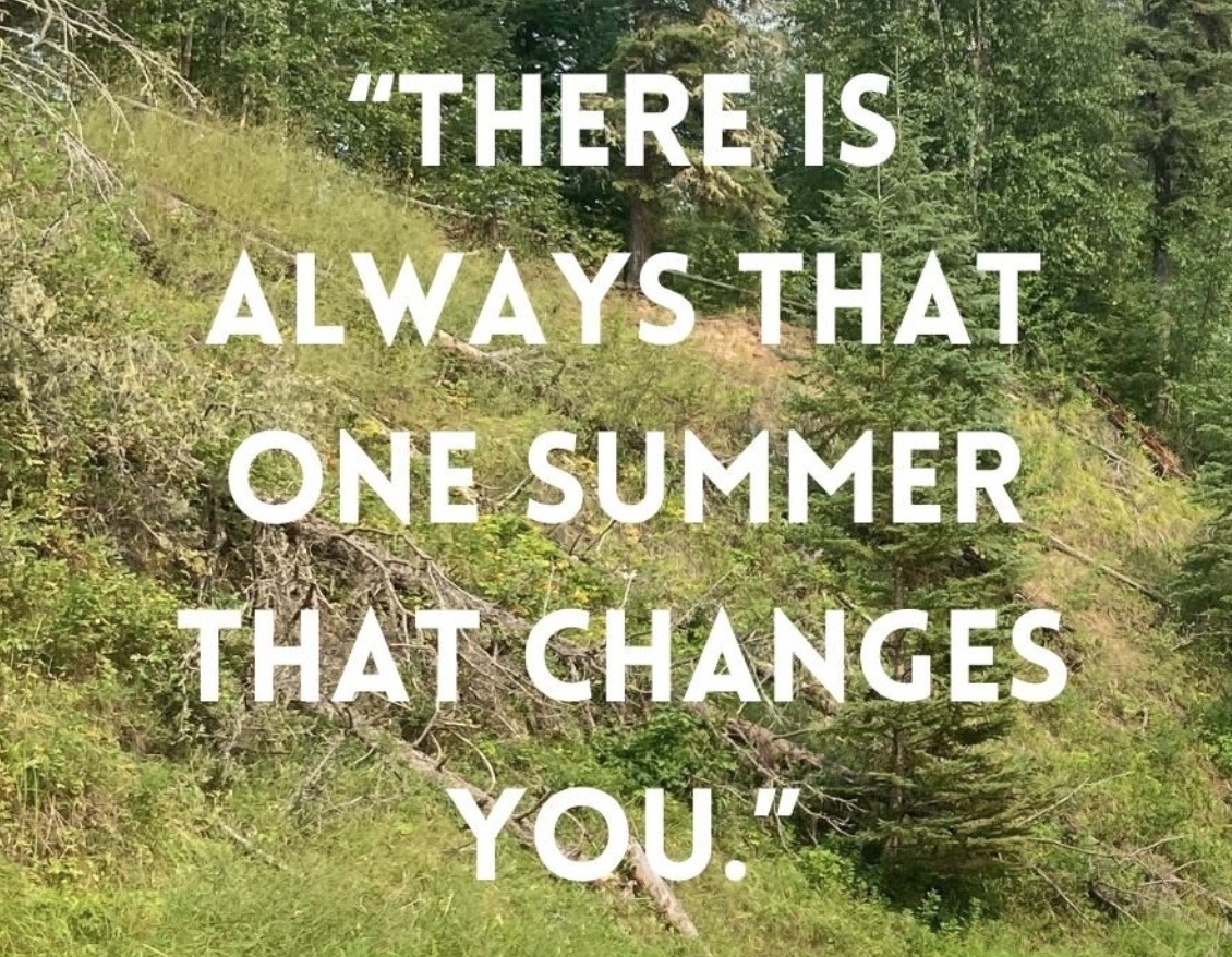 Poster text: There is always that one summer that changes you